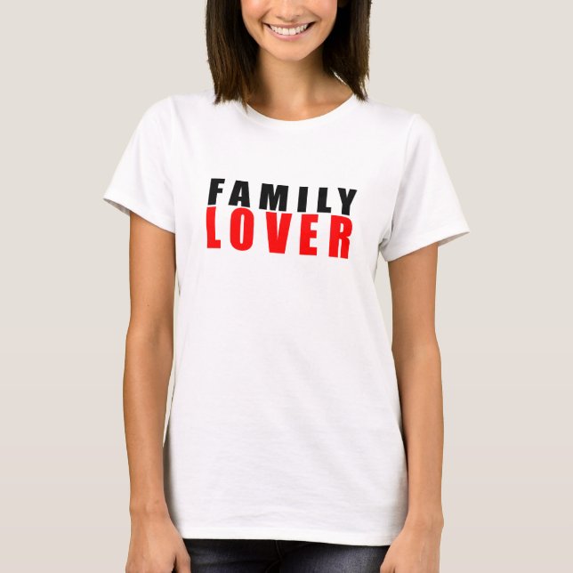 Familienliebhaber T-Shirt (Vorderseite)