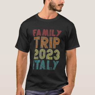 Familienreise 2023 Italien Urlaub Passendes Cooles T-Shirt