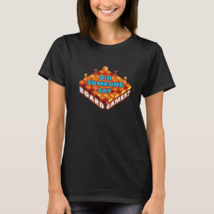 Familienspiel Nacht hat jemand Brettspiele 1 T-Shirt