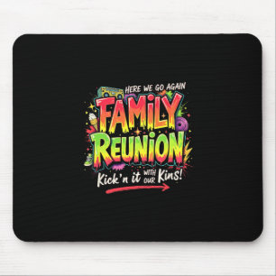 Familientreffen Zusammenkunftstrip Kickin 'It With Mousepad