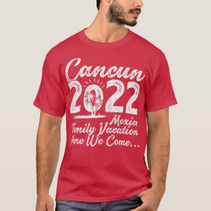 Familienurlaub 2022 Hier kommen wir Meico Cancun B T-Shirt