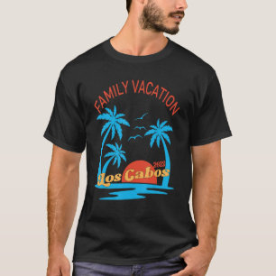 Familienurlaub 2023 Los Cabos Matching Group Summ T-Shirt