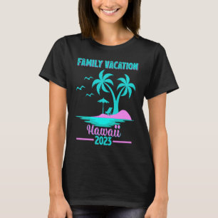 Familienurlaub 2023 Palm Tree Hawaii Beach 1 T-Shirt