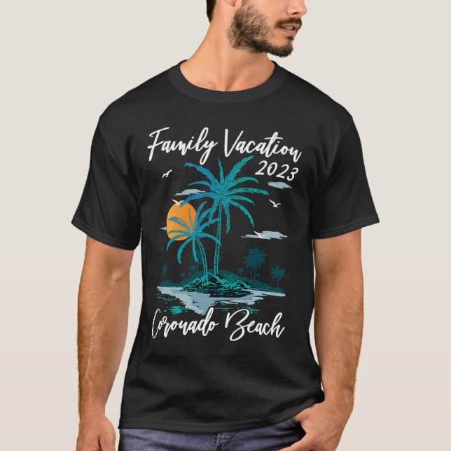Familienurlaub 2023 Sunset California Coronado Be T-Shirt (Vorderseite)