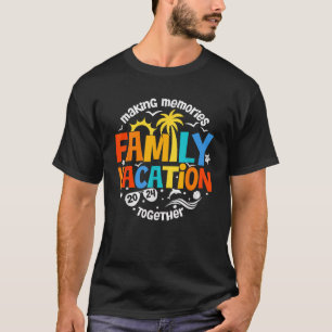 Familienurlaub 2024 Erinnerungen zusammenführen T-Shirt