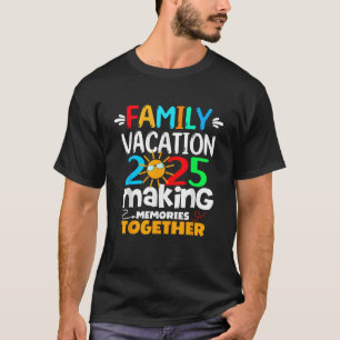 Familienurlaub 2025 Lustige Reise Erinnerungen Sch T-Shirt