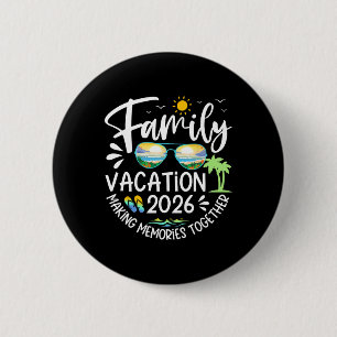 Familienurlaub 2026 Erinnerungen schaffen Lustiger Button