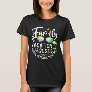 Familienurlaub 2026 Erinnerungen schaffen Lustiger T-Shirt