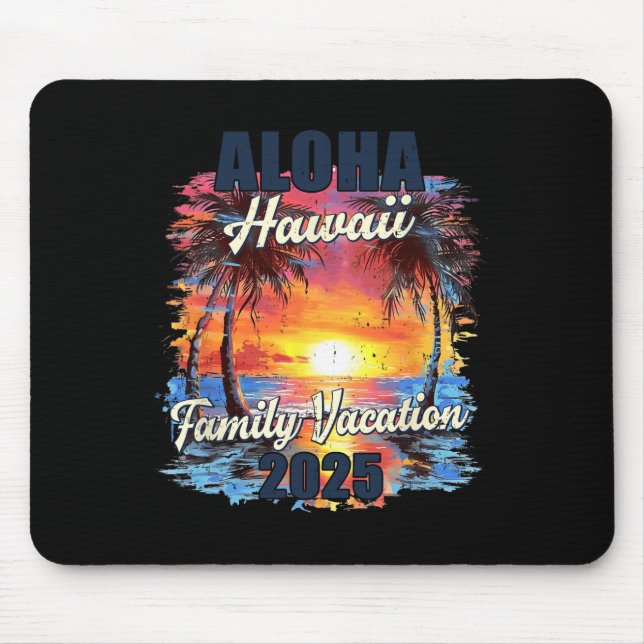 Familienurlaub Aloha Hawaii 2025 Sommerreise Matc Mousepad (Vorne)