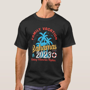 Familienurlaub Bahamas 2023 Erinnerungen machen T-Shirt