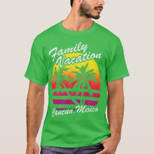 Familienurlaub Cancun Mexiko Urlaub in Tropi T-Shirt