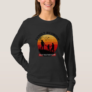 Familienurlaub Familienzusammenkunft Wieder Zusamm T-Shirt