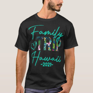 Familienurlaub Hawaii 2021 Matching Party Family T-Shirt