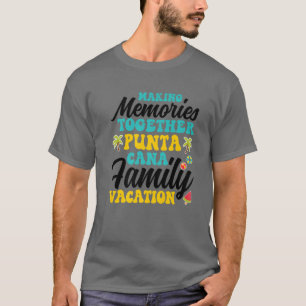 Familienurlaub in Punta Cana 2022 Erinnerungen T-Shirt