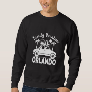 Familienurlaub Orlando Florida Sweatshirt