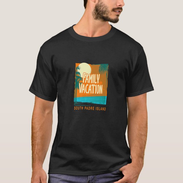 Familienurlaub South Padre Island Beach Tex T-Shirt (Vorderseite)