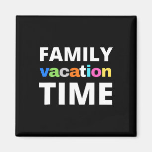 Familienurlaub Zeit Urlaubsreise Lustig Passend Gr Magnet