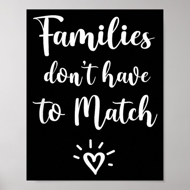Families Don't Have To Match, Foster Care Family  Poster (Vorne)
