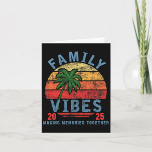Family 2025 Vibes Family Wiedersehen Vacation Maki Karte