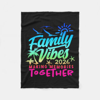 Family 2026 Vibes Family Reunion Vacation Making M Fleecedecke