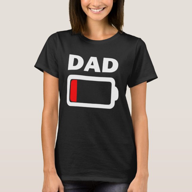 Family Battery Low Battery Dad T-Shirt (Vorderseite)