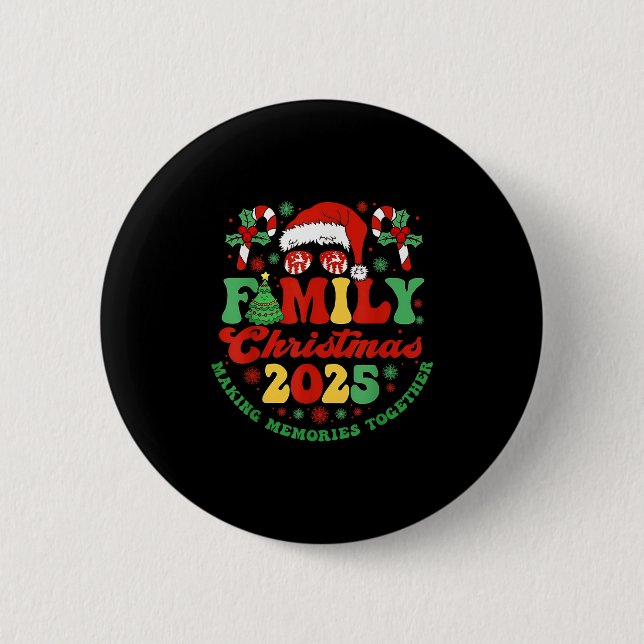 Family Christmas 2025 Making Memories Family Match Button (Vorderseite)