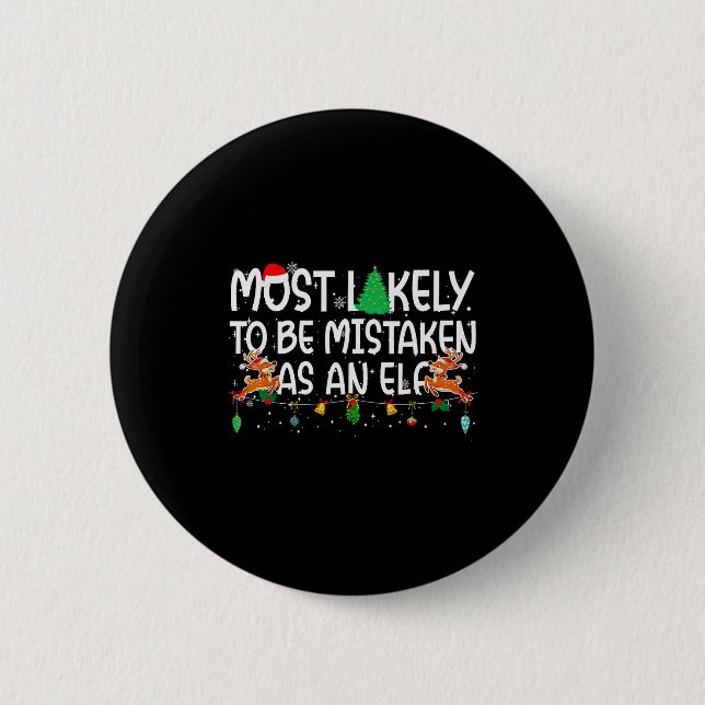 Family Christmas Xmas Most Likely To Be Mistaken A Button (Vorderseite)