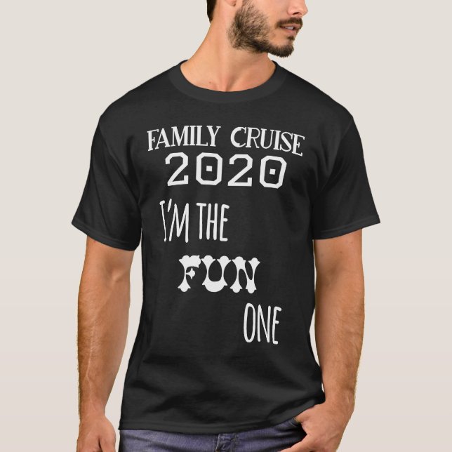 Family Cruise 2020 Matching  I'm The Fun One T-Shirt (Vorderseite)