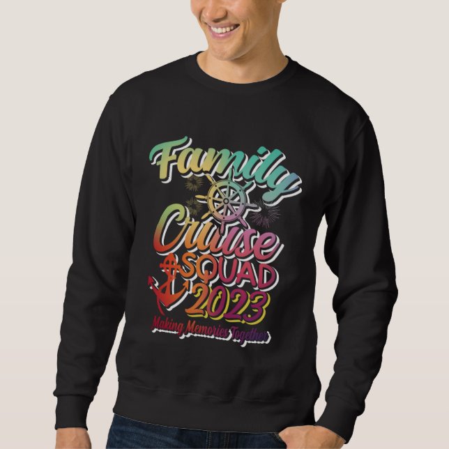 Family Cruise 2023 Making Memories Together Party  Sweatshirt (Vorderseite)