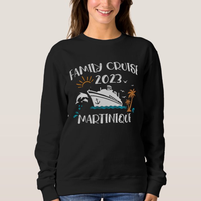 Family Cruise 2023 Martinique Cruising Together Sq Sweatshirt (Vorderseite)