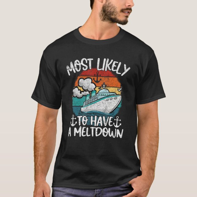 Family Cruise  2023 Most Likely To Have Meltdown T-Shirt (Vorderseite)