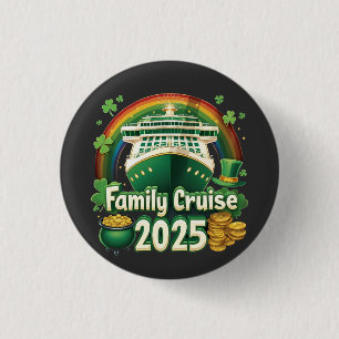 Family Cruise 2025 St. Patrick’s Matching Lucky Button