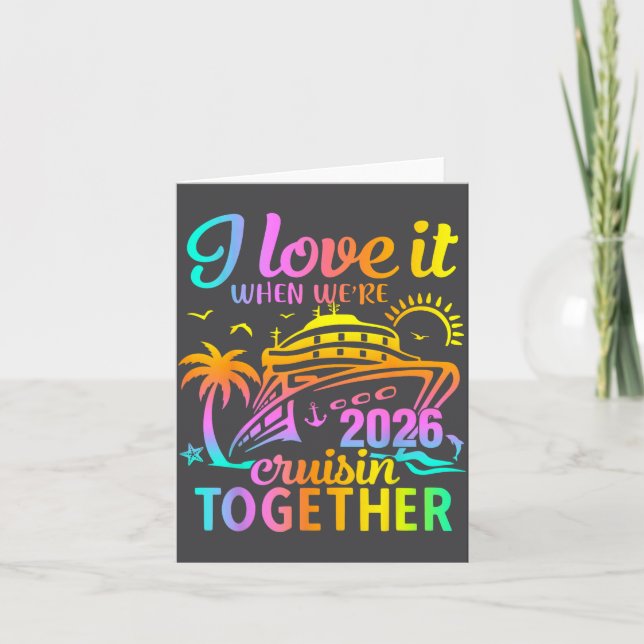 Family Cruise 2026 I Love It When We're Cruisin' T Karte (Vorderseite)