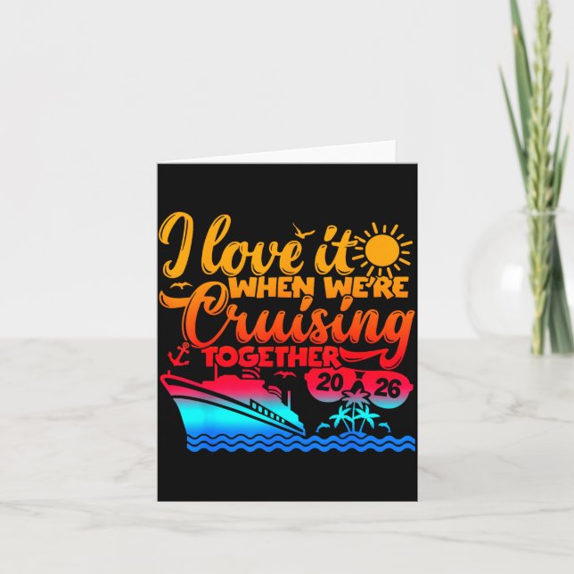 Family Cruise 2026 I Love It When We're Cruisin' T Karte (Vorderseite)