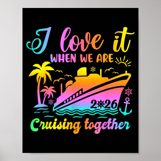 Family Cruise 2026 I Love It When We're Cruisin' T Poster (Vorne)