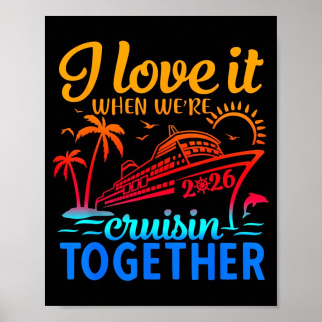 Family Cruise 2026 I Love It When We're Cruisin' T Poster (Vorne)