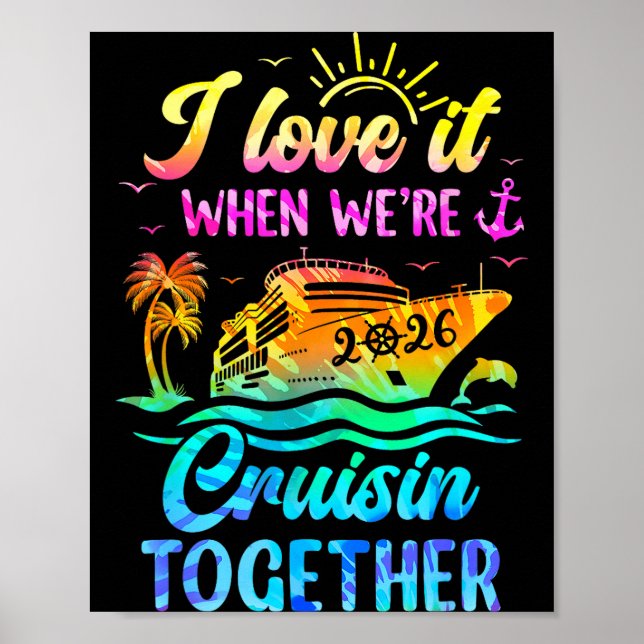 Family Cruise 2026 I Love It When We're Cruisin' T Poster (Vorne)