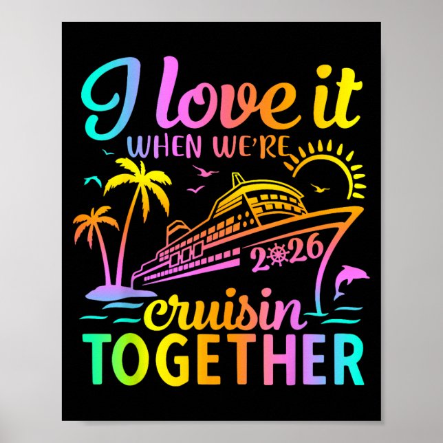 Family Cruise 2026 I Love It When We're Cruisin' T Poster (Vorne)