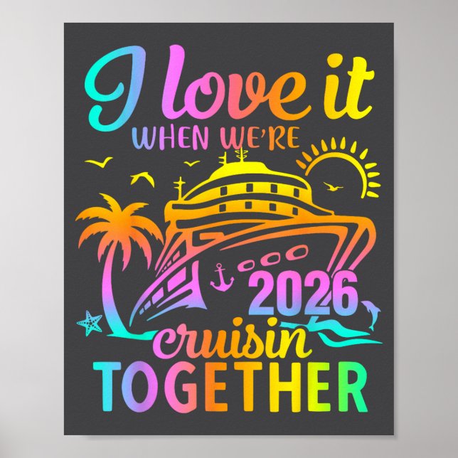 Family Cruise 2026 I Love It When We're Cruisin' T Poster (Vorne)