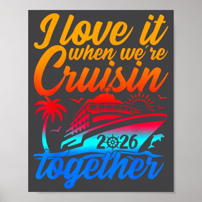Family Cruise 2026 I Love It When We're Cruisin' T Poster (Vorne)
