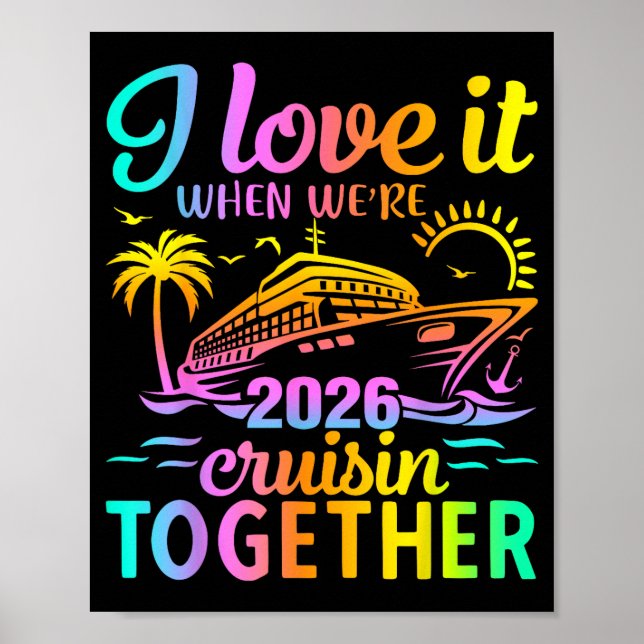 Family Cruise 2026 I Love It When We're Cruisin' T Poster (Vorne)