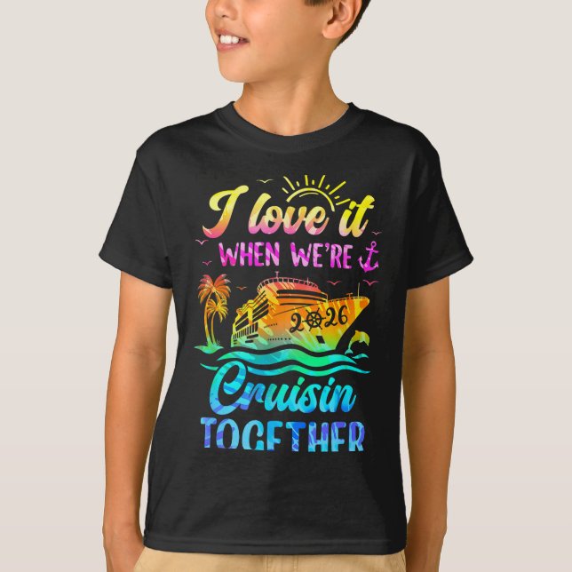 Family Cruise 2026 I Love It When We're Cruisin' T T-Shirt (Vorderseite)