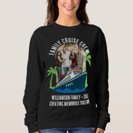FAMILY CRUISE CREW Photo Holiday Travel Sweatshirt