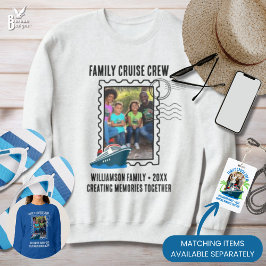 FAMILY CRUISE CREW Postage Photo Holiday Travel Sweatshirt