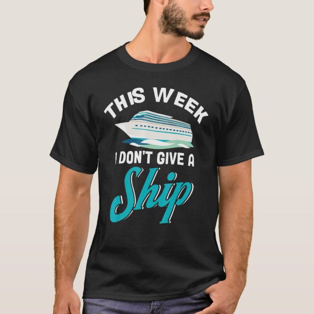 Family Cruise Cruise Travelers This Week I Don't G T-Shirt (Vorderseite)