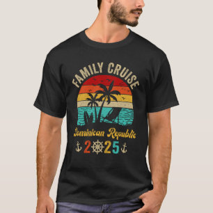 Family Cruise Dominikanische Republik 2025 Sommers T-Shirt