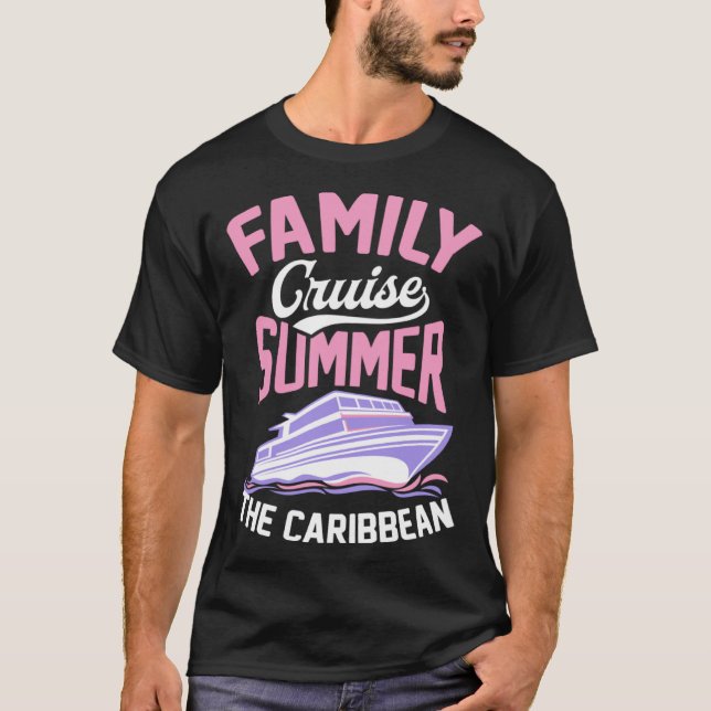 Family Cruise Summer The Caribbean Matching Cruise T-Shirt (Vorderseite)