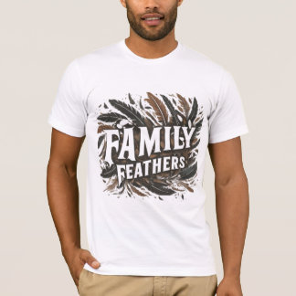 Family Feathers" T - Shirt-Design T-Shirt