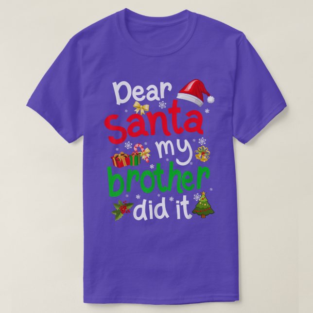 Family Funny Dear Santa My Brother Did It Christma T-Shirt (Design vorne)