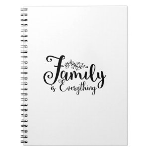 Family Is Everything Quote Notebook Notizblock